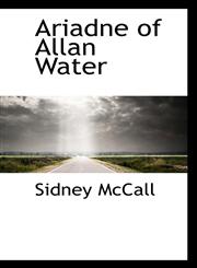 Ariadne of Allan Water,1117153827,9781117153827