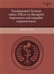 Fundamental Christian values Effects on therapists' impressions and empathic responsiveness.,1243649232,9781243649232