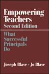 Empowering Teachers What Successful Principals Do 2nd Edition,0761977325,9780761977322