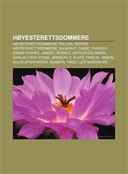 Høyesterettsdommere Høyesterettsdommere fra USA, Norske høyesterettsdommere, Salmon P. Chase, Charles Evans Hughes, James F. Byrnes,1232782890,9781232782896
