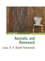 Australia and Homeward,1110724993,9781110724994