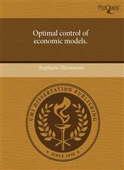 Optimal control of economic models.,1243420677,9781243420671