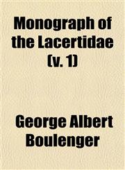 Monograph of the Lacertidae (v. 1),1153039087,9781153039086