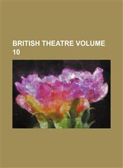 British Theatre Volume 10,1236502248,9781236502247