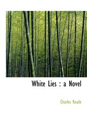 White Lies a Novel,111623565X,9781116235654