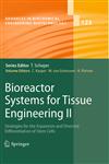 Bioreactor Systems for Tissue Engineering II Strategies for the Expansion and Directed Differentiation of Stem Cells,3642265324,9783642265327