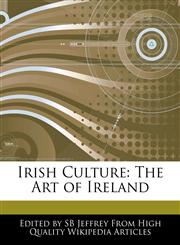 Irish Culture The Art of Ireland,1276153430,9781276153430