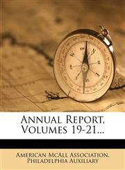 Annual Report, Volumes 19-21...,124773739X,9781247737393