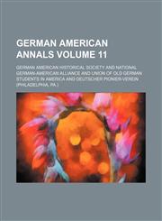 German American annals Volume 11,1152829890,9781152829893