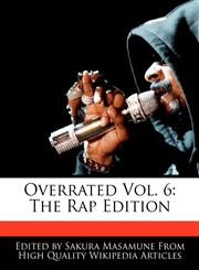 Overrated Vol. 6 The Rap Edition,1241721513,9781241721510