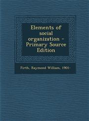 Elements of Social Organization - Primary Source Edition,1294756192,9781294756194