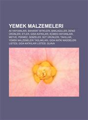 Yemek malzemeleri Av hayvanları, Baharat bitkileri, Baklagiller, Deniz ürünleri, Etler, Gıda katkıları, Kümes hayvanları, Meyve, Pekmez,1233404792,9781233404797