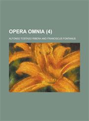 Opera Omnia Volume 4,1234407949,9781234407940