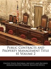 Public Contracts and Property Management Title 41 Volume 2,1240425635,9781240425631