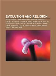 Evolution and religion Scopes Trial, Creation-evolution controversy, Creation and evolution in public education,1156104734,9781156104736