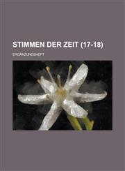 Stimmen Der Zeit; Erganzungsheft (17-18 ),1154890635,9781154890631