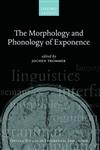 The Morphology and Phonology of Exponence,0199573735,9780199573738