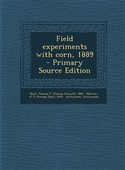 Field Experiments with Corn, 1889 - Primary Source Edition,129465702X,9781294657026