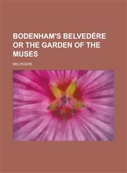 Bodenham's Belvedére or The garden of the muses,1234227533,9781234227531
