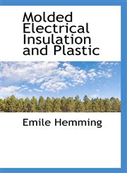 Molded Electrical Insulation and Plastic,1110515162,9781110515165