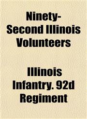 Ninety-Second Illinois Volunteers,1153059207,9781153059206