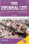 The Informal City Inclusive Growth for Poverty Alleviation,9350180162,9789350180167