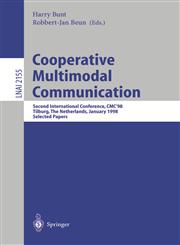 Cooperative Multimodal Communication Second International Conference, CMC'98, Tilburg, The Netherlands, January 28-30, 1998 Selected Papers,3540428062,9783540428060