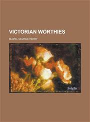 Victorian Worthies,1153752182,9781153752183