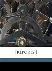 [Reports.],1172197822,9781172197828