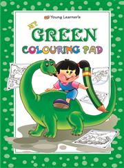 My Green Colouring Pad,9380025017,9789380025018