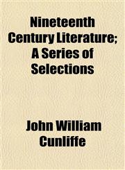 Nineteenth Century Literature; A Series of Selections,1153225530,9781153225533