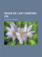 Revue de L'Art Chretien (18 ),1154877434,9781154877434