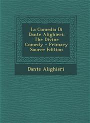 La Comedia Di Dante Alighieri The Divine Comedy - Primary Source Edition,1293655139,9781293655139