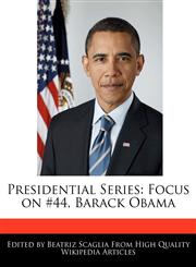 Presidential Series Focus on #44, Barack Obama,1171145470,9781171145479