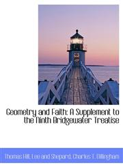 Geometry and Faith A Supplement to the Ninth Bridgewater Treatise,1140257498,9781140257493