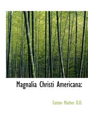 Magnalia Christi Americana,1116873818,9781116873818