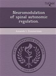 Neuromodulation of spinal autonomic regulation.,1249097010,9781249097013
