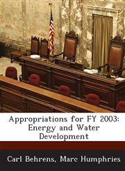 Appropriations for FY 2003 Energy and Water Development,1288671326,9781288671328