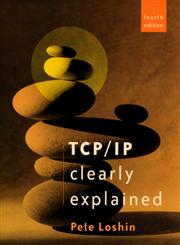 TCP/IP Clearly Explained 4th Edition,155860782X,9781558607828