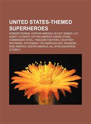 United States-themed superheroes Wonder Woman, Captain America, Bucky, Nomad, U.S. Agent, Ultimate Captain America, Rising Stars,1155602765,9781155602769