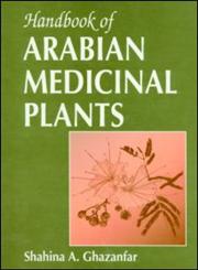 Handbook of Arabian Medicinal Plants,084930539X,9780849305399