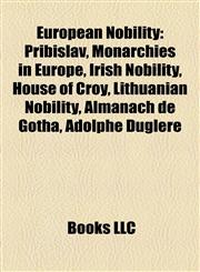 European Nobility Monarchies in Europe,1156464048,9781156464045