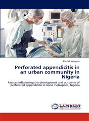 Perforated appendicitis in an urban community in Nigeria,3659198102,9783659198106