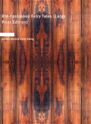Old-Fashioned Fairy Tales (Large Print Edition),1434610853,9781434610850