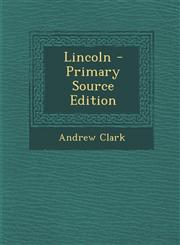 Lincoln - Primary Source Edition,1293142824,9781293142820