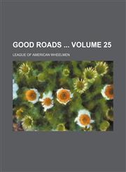 Good roads  Volume 25,1130576035,9781130576030