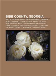 Bibb County, Georgia Macon, Georgia, People from Bibb County, Georgia, Schools in Bibb County, Georgia, Payne, Georgia, Mercer Bears,1157231187,9781157231189