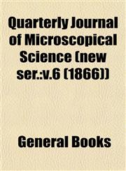 Quarterly Journal of Microscopical Science (new ser. v.6 (1866)),1153117592,9781153117593