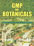 GMP for Botanicals Regulatory and Quality Issues on Phytomedicines,8190078852,9788190078856