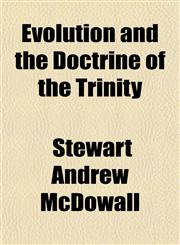 Evolution and the Doctrine of the Trinity,1152453904,9781152453906